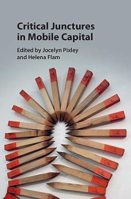Critical junctures in mobile capital /