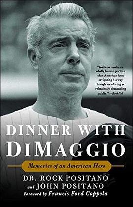 Dinner with Dimaggio : memories of an American Hero /