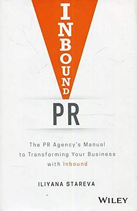 Inbound PR : the PR agency's manual to transforming your business with inbound /