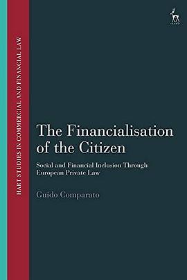 The financialisation of the citizen : social and financial inclusion through European private law /