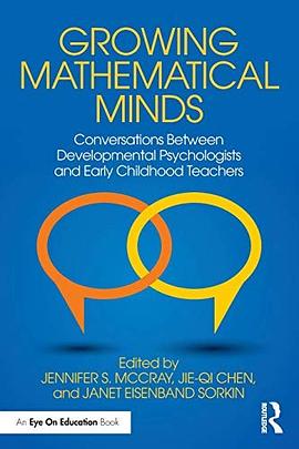 Growing mathematical minds : conversations between developmental psychologists and early childhood teachers /