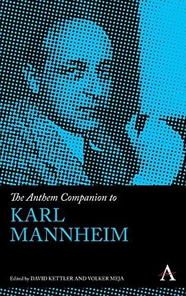 The Anthem companion to Karl Mannheim /