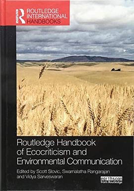 Routledge handbook of ecocriticism and environmental communication /