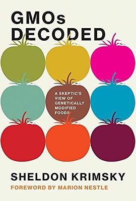 GMOs decoded : a skeptic's view of genetically modified foods /