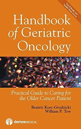 Handbook of geriatric oncology : practical guide to caring for the older cancer patient /
