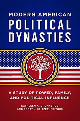 Modern American political dynasties : a study of power, family, and political influence /