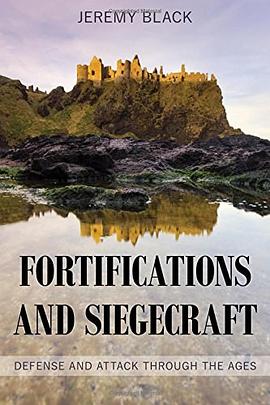 Fortifications and siegecraft : defense and attack through the ages /