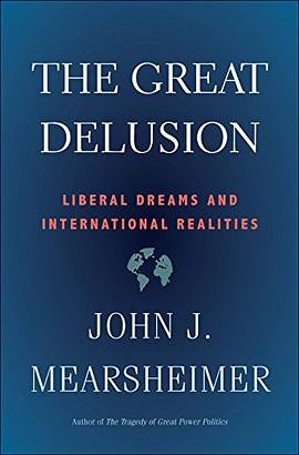 The great delusion : liberal dreams and international realities /