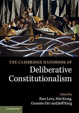 The Cambridge handbook of deliberative constitutionalism /