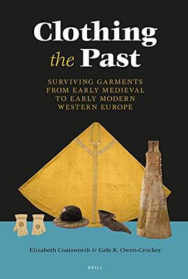 Clothing the past : surviving garments from early medieval to early modern Western Europe /