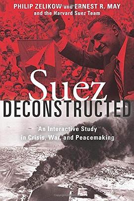 Suez deconstructed : an interactive study in crisis, war, and peacemaking /