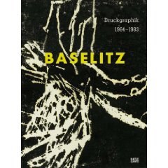 Georg Baselitz : Druckgraphik 1964-1983 : aus der Sammlung Herzog Franz von Bayern /