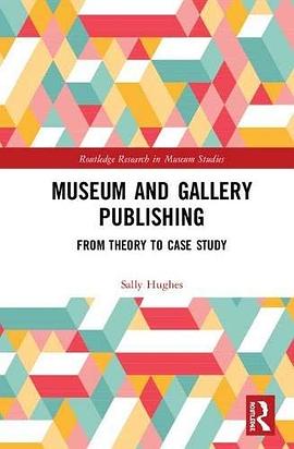 Museum and gallery publishing : from theory to case study /