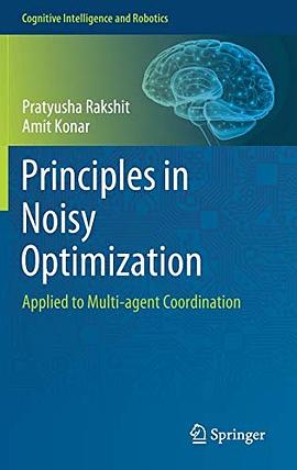 Principles in noisy optimization : applied to multi-agent coordination /