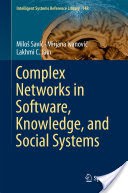 Complex networks in software, knowledge, and social systems /