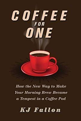 Coffee for one : how the new way to make your morning brew became a tempest in a coffee pod /