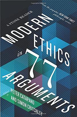 Modern ethics in 77 arguments : a stone reader /