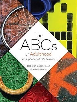 The ABCs of adulthood : an alphabet of life lessons /