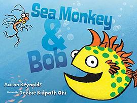 Sea Monkey & Bob /