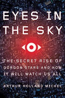 Eyes in the sky : the secret rise of Gorgon Stare and how it will watch us all /