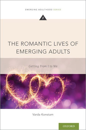 The romantic lives of emerging adults : getting from I to we /