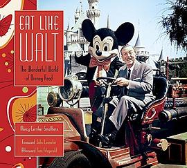 Eat like Walt : the wonderful world of Disney food /