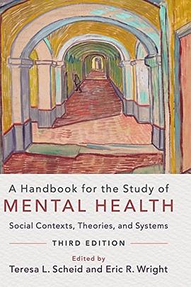 A handbook for the study of mental health : social contexts, theories, and systems /