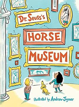 Dr. Seuss's horse museum /
