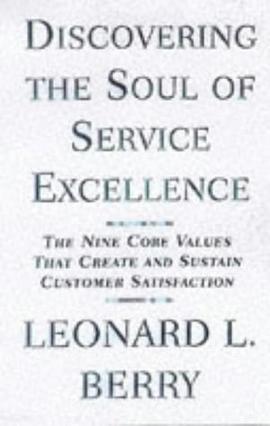 Discovering the soul of service : the nine drivers of sustainable business success /