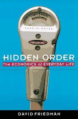 Hidden order : the economics of everyday life /