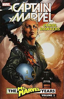 Captain Marvel, Carol Danvers : the Ms. Marvel years.