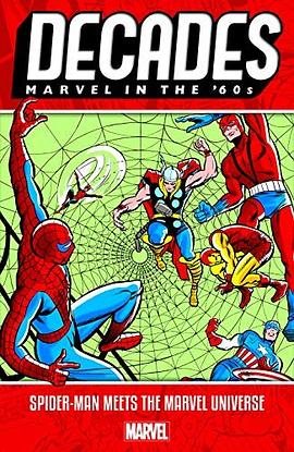 Decades : Marvel in the '60s : Spider-Man meets the Marvel universe /