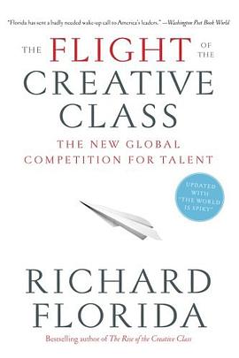 The flight of the creative class : the new global competition for talent /