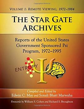 The Star Gate archives : reports of the United States government sponsored Psi Program, 1972-1995.