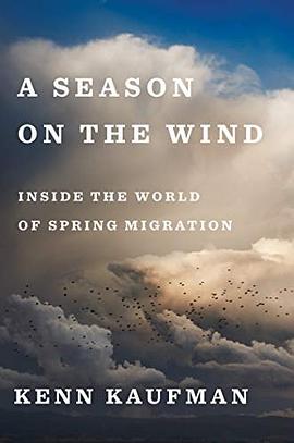 A season on the wind : inside the world of spring migration /