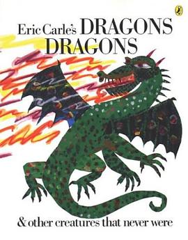 Eric Carle's dragons dragons & other creatures that never were /