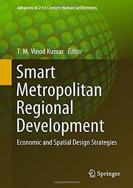 Smart metropolitan regional development : economic and spatial design strategies /