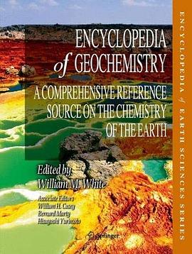Encyclopedia of geochemistry : a comprehensive reference source on the chemistry of the Earth /