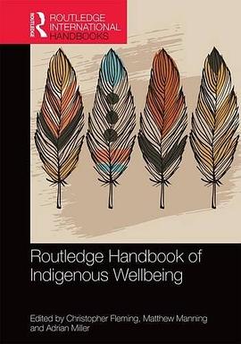 Routledge handbook of indigenous wellbeing /