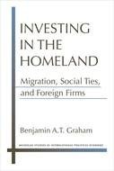 Investing in the homeland : migration, social ties, and foreign firms /