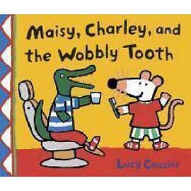 Maisy, Charlie and the wobbly tooth /