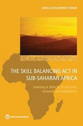 The skills balancing act in Sub-Saharan Africa : investing in skills for productivity, inclusivity, and adaptability /