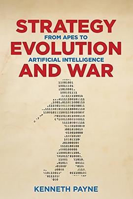 Strategy, evolution, and war : from apes to artificial intelligence /