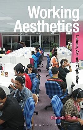 Working aesthetics : labour, art and capitalism /