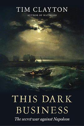 This dark business : the secret war against Napoleon /