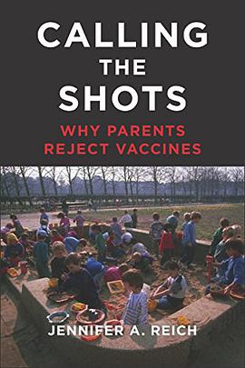 Calling the shots : why parents reject vaccines /