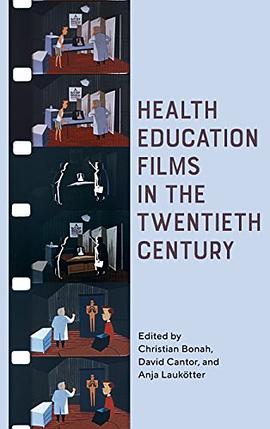 Health education films in the twentieth century /