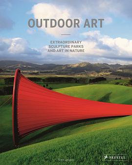Outdoor art : extraordinary sculpture parks and art in nature /