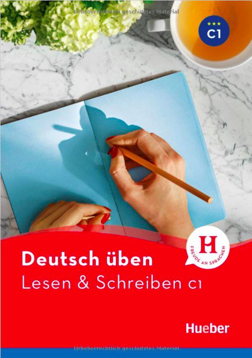 Deutsch üben : Lesen & Schreiben C1 /