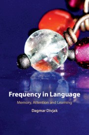 Frequency in language : memory, attention and learning /